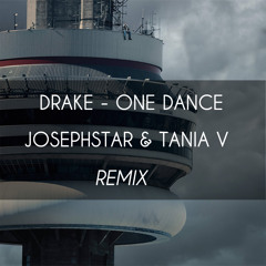 Drake - One Dance (Josephstar & Tania V Remix) TEASER *FREE DOWNLOAD*