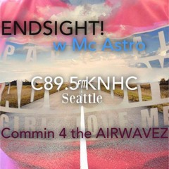 ENDSIGHT! w MC ASTRO on C89.5 Seattle@the Vortex w Adrian Woods