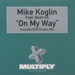 Mike Koglin - On My Way (Seventh Heaven remix aka 'Neutron' & Star) BBC RADIO 1 JUDGE JULES