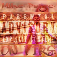 Mike Paige-On Fire (intro)(Prod. By Zell Bank$)