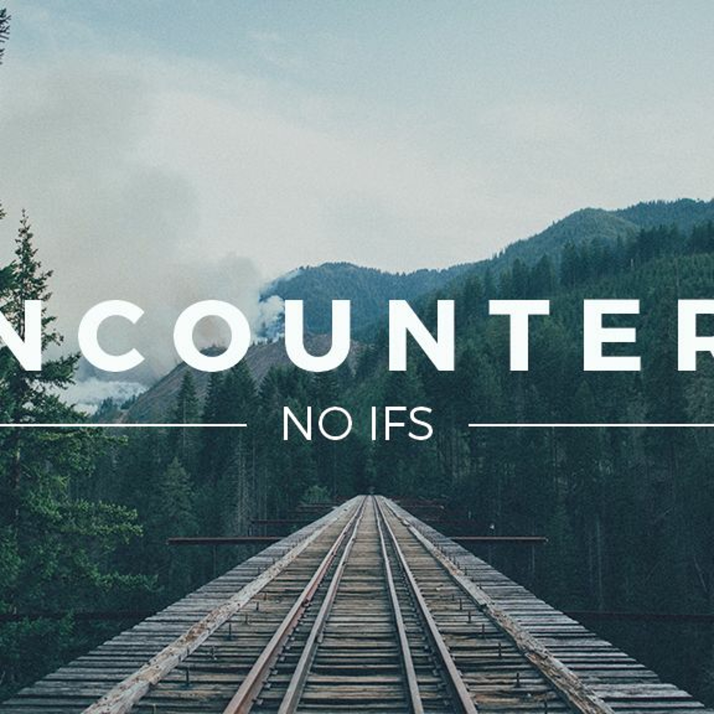 Encounters: No Ifs (Mark 9:1-29) | Mathan - Sunday 17th July 2016 episode artwork