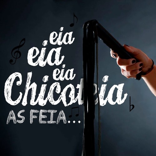 chicoteia as feia dj bruno prado