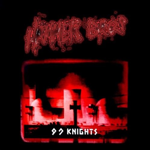HAMMERBROS / '97 Knights(Burn My KeijiE-Brain Mix)