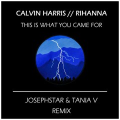 Calvin Harris Ft Rihanna - This Is What You Came For (Josephstar&Tania V)TEASER *FREE DL*