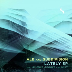 PREMIER: ALB & Subdivision - Lately (Soul Trader Records)