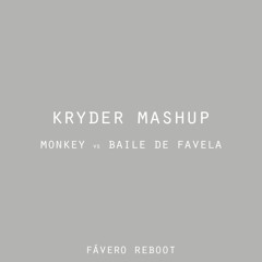 Agua Sin Gas - Monkeys vs Baile De Favela [KRYDER TML MASHUP] (Favero Reboot)