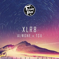 Alwone x TSU - XLR8 [Future Bass Release]