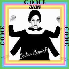 Jain - Come (Centan Electropical Remix)