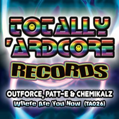 Outforce, Patt-E & Chemikalz - Where Are You Now? (TA026) - OUT 21.10.2016