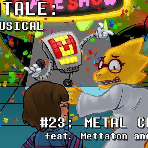 Undertale the Musical - Metal Crusher
