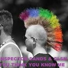Inspector Sands & CLSM - You Think You Know Me - FREE DOWNLOAD