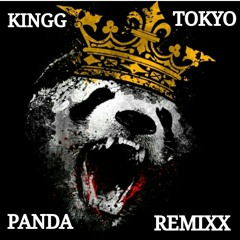 KINGG TOKYO  "PANDA REMIXX"