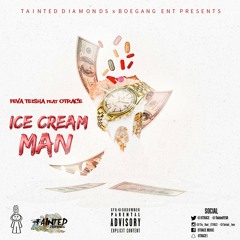 ICE CREAM MAN- FEVA TEISHA X OTRACE