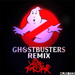 Ghostbusters Remix [Free Download] - The Living Tombstone