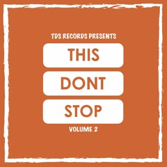 THIS DONT STOP [VOL.2] @thisdontstop