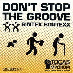 Sintex Bortexx - Don´t Stop The Groove (original Mix)12" limited edition