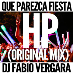 Que Parezca Fiesta HP - (Original Mix) dj fabio vergara 2016