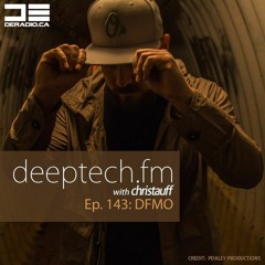 DeepTechFM 143 - DFMO aka Ben Ogden (2016-06-09)