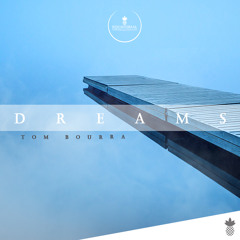 Tom Bourra - Dreams
