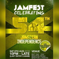 Jamfest UK | 6.8.16 | Jamaica 54th Independence Day | Club BXT, Brixton | Mixed by @DSJL92