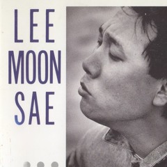 Lee Moon Sae - After The Sorrow Passes