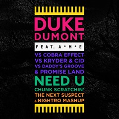Need U Chunk Scratchin (The Next Suspect & Nightro Mashup)