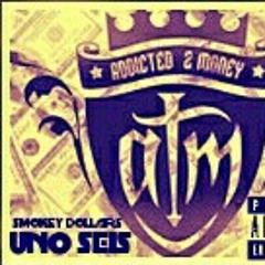 UNO SESIS X SMOKEY DOLLARS_ATM MIX.mp3