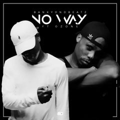No Way (Feat. Ozone)
