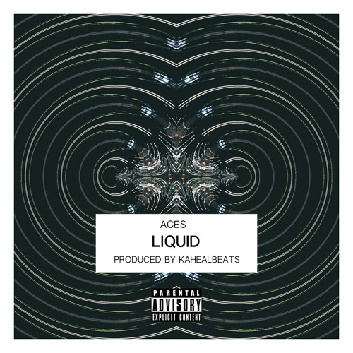 Liquid (Produced by KAHEALBEATS)