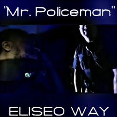 "Mr Policeman" (Now on iTunes, Spotify, Google Play)