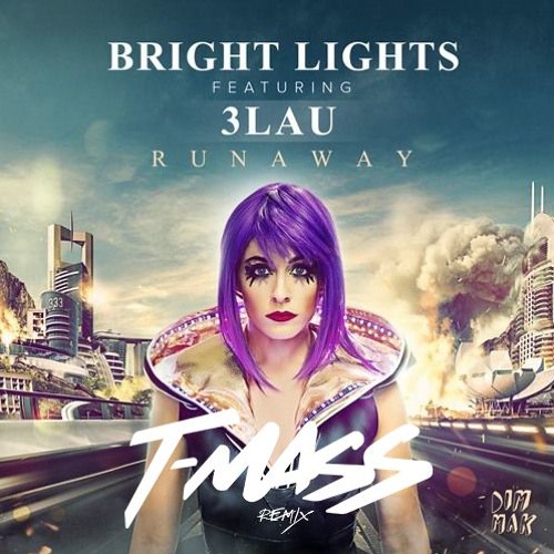 Bright Lights - Runaway ft. BLAU (T-Mass Remix)
