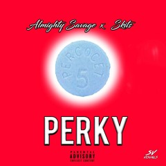 Almighty Savage - Perky ft. Skits