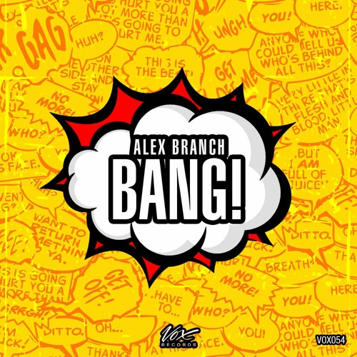 Alex Branch - Bang! (Original MIx) [Out Now + Free Download]