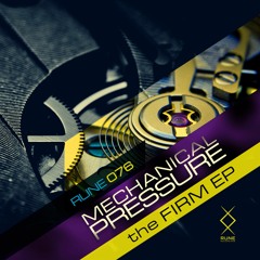 RUNE076: Mechanical Pressure – The Firm • PREVIEW