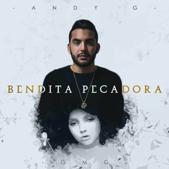 Bendita Pecadora - Andy-G