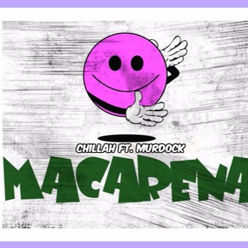 Chillah - Macarena FT. Murdock (Trill Youngins)