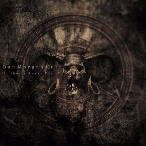 Dan Morgan Kurt - In The Darkness Part 10 -2016 - 07 - 17