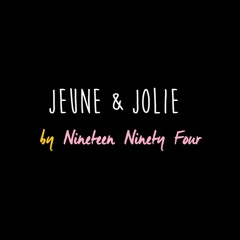 Jeune & Jolie