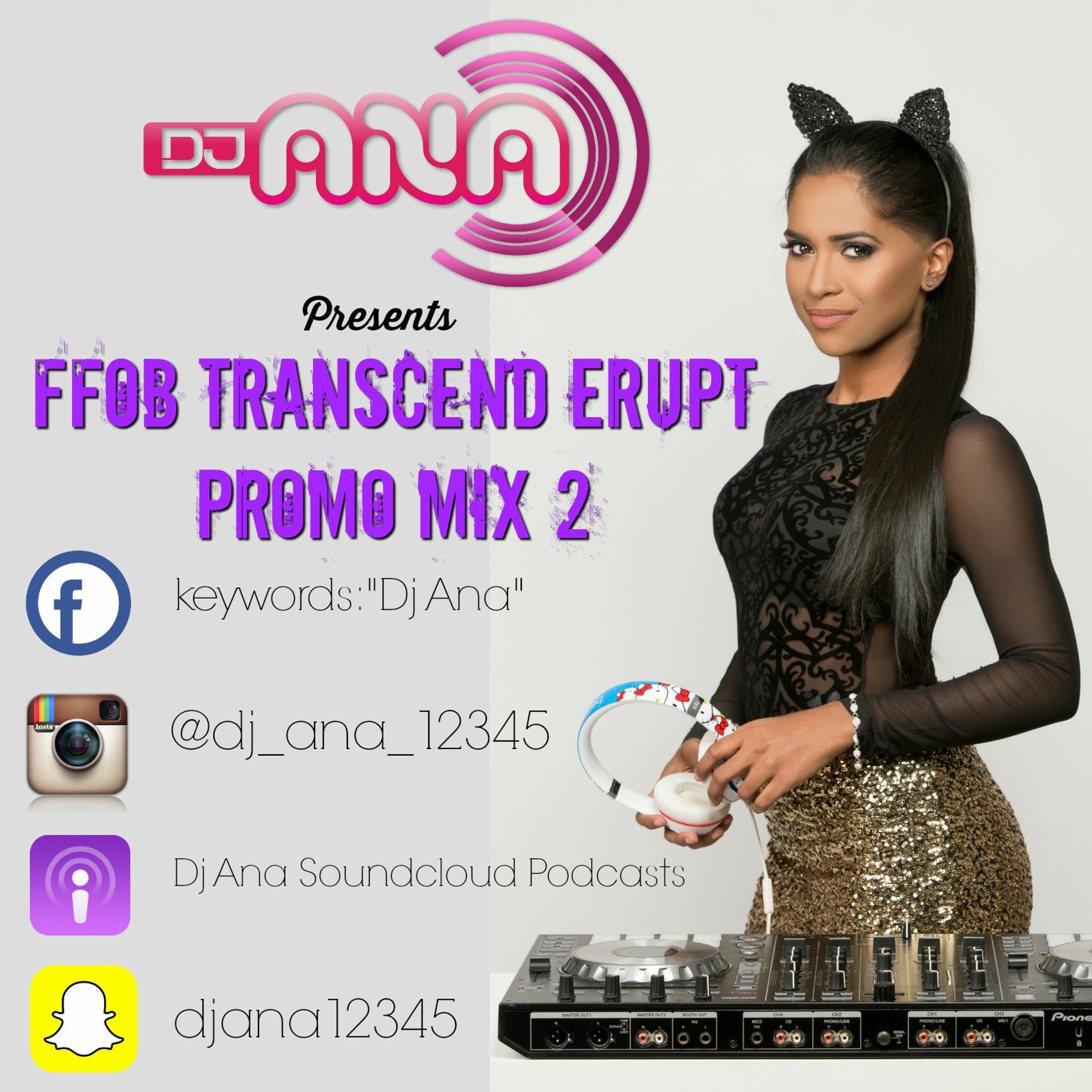DJ Ana's Transcend Mix/ FFOB Erupt mix 2