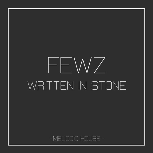 Written In Stone (OUT NOW on Spotify & ITunes)