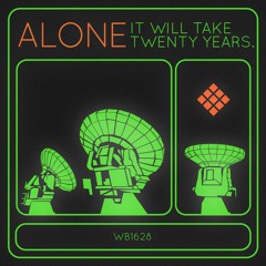 It Will Take Twenty Years