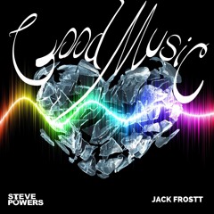 Steve Powers Feat. Jack Frostt - GOOD MUSIC