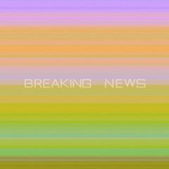 Breaking News (freestyle)