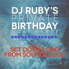 DJ Ruby - Birthday Boat Party Set, 29-06-16