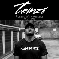 Temzi- Flying With Angels ft Eni Peace