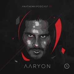 Anathema Podcast 001 - Aaryon