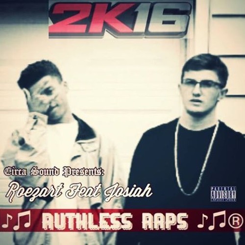 Roezart Feat Josiah ~ Ruthless Raps Prod by @RealJayWilliam