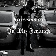Ktreysmoove - In My Feelings