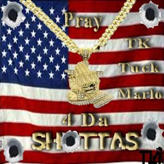 Pray 4 Da Shottas