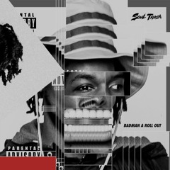 SoulTrash - Badman A Roll Out